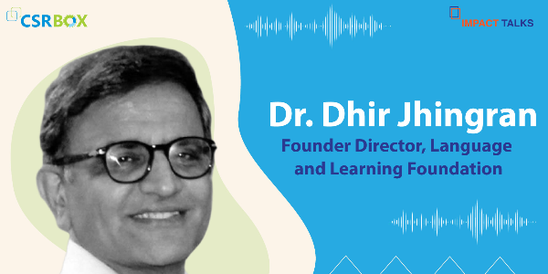 Education-Leader-Series---Dr.-Dhir-Jhingran,-Founder-Director,-Language-and-Learning-Foundation